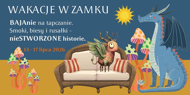Bajanie na tapczanie - wakacje w Zamku