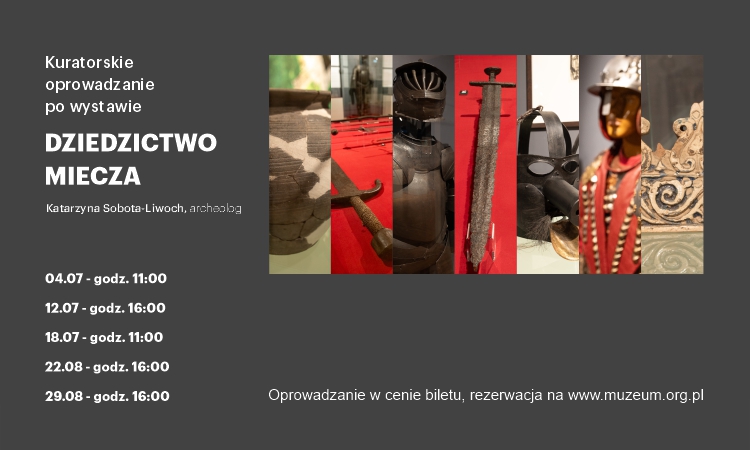 Oprowadzanie kuratorskie po zamkowej wystawie „Dziedzictwo miecza” ⚔️