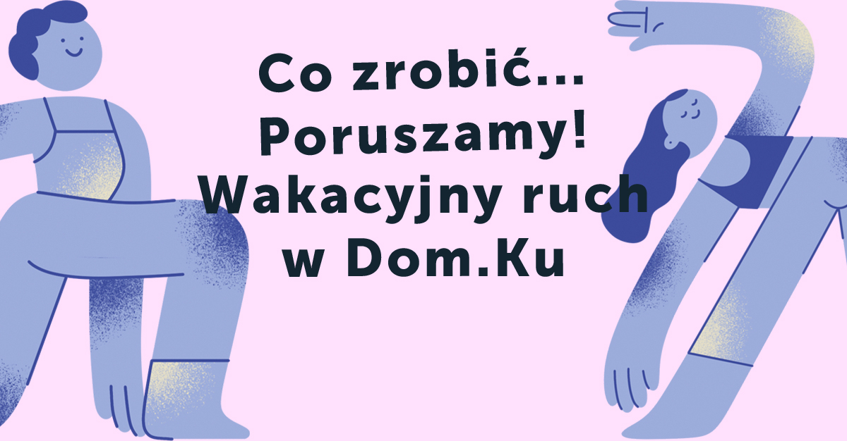 Spalaj i wzmacniaj z Lidką | Wakacyjny ruch w Dom.Ku 