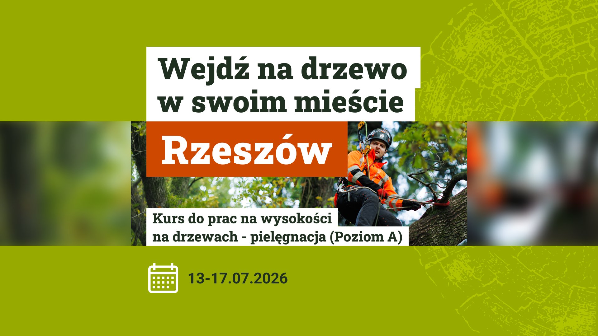 RZESZÓW - KURS ARBORYSTYCZNY POZIOM A