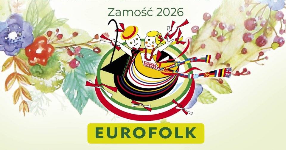 23. Międzynarodowy Festiwal Folklorystyczny EUROFOLK - Zamość 2026