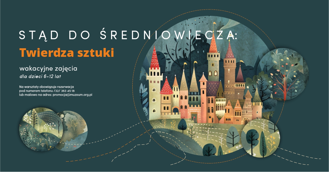 Stąd do średniowiecza: Twierdza sztuki – bezpłatne warsztaty wakacyjne dla dzieci