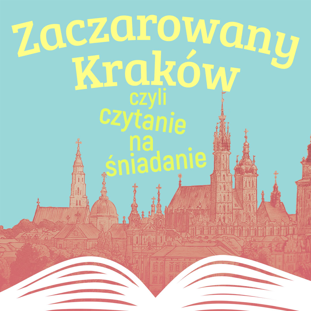 Zaczarowany Kraków - czyli czytanie na śniadanie